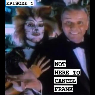 01: Not Here to Cancel Frank