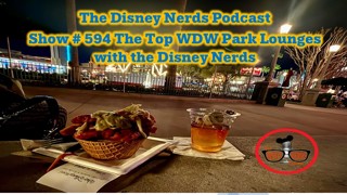 Show # 594 The Top WDW Park Lounges with the Disney Nerds