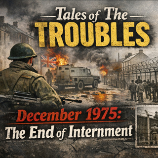 December 1975: The End of Internment