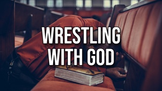 Wrestling with God