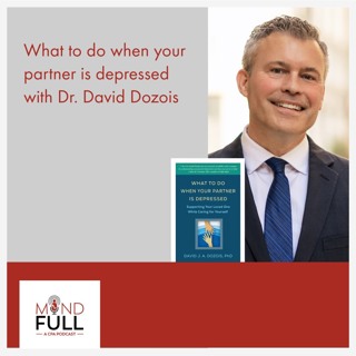 What to do when your partner is depressed with Dr. David Dozois