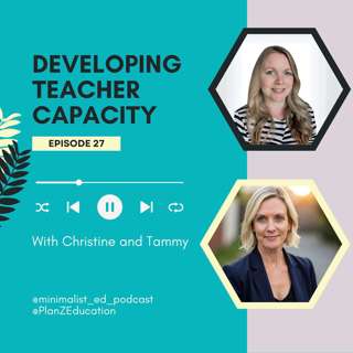 Ep 027 — Developing Teacher Capacity with Christine and Tammy