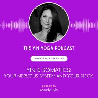 Yin & Somatics: Your Nervous System and Your Neck