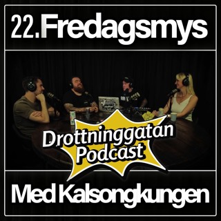 22. Fredagsmys Med Kalsongkungen