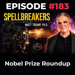 Spellbreakers Ep. 183: Nobel Prize Roundup