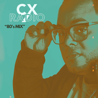 CX RADIO (BONUS) - 80's Mix