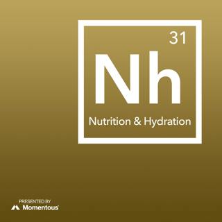 The Fundamentals of Nutrition, Hydration & Performance Fueling