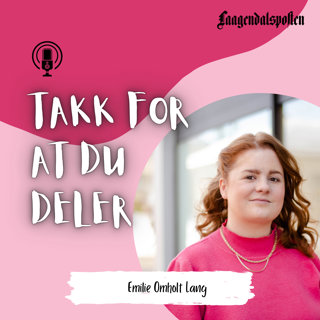 Takk for at du deler: Emilie Omholt Lang