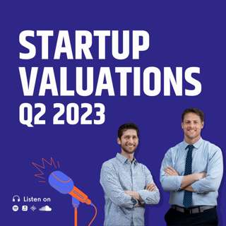Startup Valuations (Reviewing 2023 Q2 Market Data from Carta)