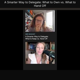 A Smarter Way to Delegate: What to Own vs. What to Hand Off