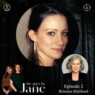 2: Episode 2: Brianna Maitland with guest reader Marypat Farrell