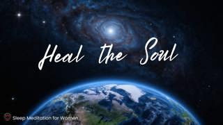 Heal the Soul Sleep Meditation 💖 Release Tension, Fall Asleep Peacefully