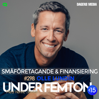 #298 Småföretagande & Finansiering - Olle Lundin