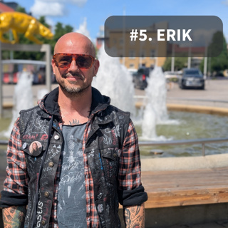 #5. ERIK: Tankarna på döden blir jag inte av med, då får jag lära mig att leva med dem.