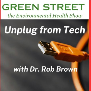 Unplug from Tech! with Dr. Rob Brown