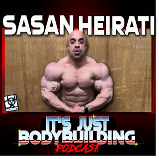 It's Just Bodybuilding 333 Sasan Heirati Being a Great Pro AND a Great Family Man
