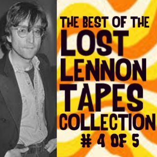 Best of LOST LENNON TAPES Collection 4 of 5