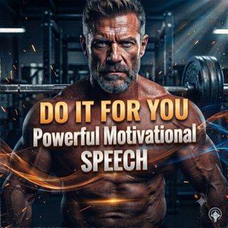Do It for You | Powerful Motivational Speech
