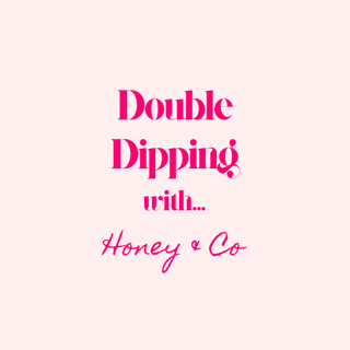 Double Dipping with... Honey & Co
