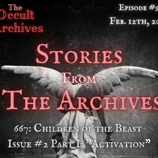 Episode #9: Stories From The Archives "667: Children of the Beast Issue #2 Part I"