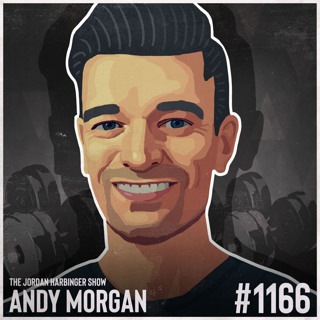 1166: Andy Morgan | How I Finally Got Shredded (And You Can Too)