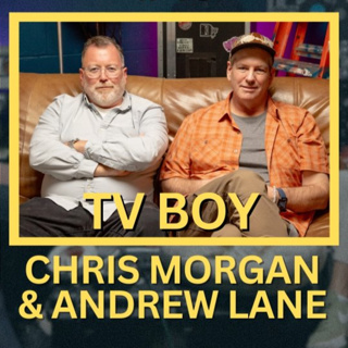 #048 - Chris Morgan & Andrew Lane // TV Boy Founders