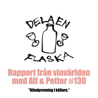 130. Dela en flaska – Blindprovning i källaren