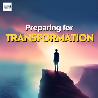 The Porn Reboot Podcast Episode 580: How To Prepare For Your Reboot