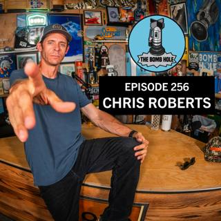 Chris Roberts | The Bomb Hole Episode 256