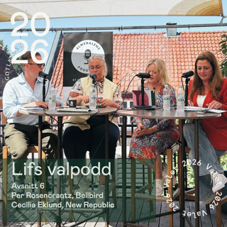 Lifs valpodd i Almedalen - Avsnitt 6