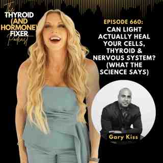 660. Can Light Actually Heal Your Cells, Thyroid & Nervous System? (What the Science Says)