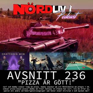 Avsnitt 236 - "Pizza är gött!"