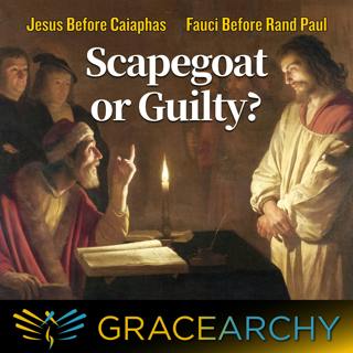 Four Tests of a Scapegoat - Gracearchy with Jim Babka 166