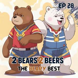 EP 28 | The Beary Best