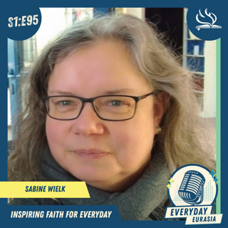 S1-E95 | Everyday Eurasia | Sabine Wielk