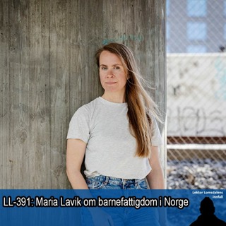 LL-391: Maria Lavik om barnefattigdom og skolen