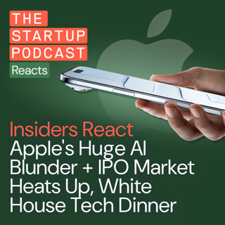 Insiders React: Apple's Huge AI Blunder + IPO Market Heats Up, White House Tech Dinner