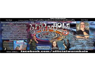 Wednesday 7pm(est) on The Worm Hole Radio Show
