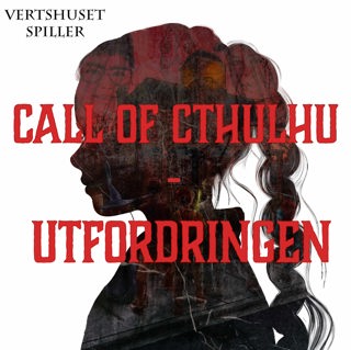 Vertshuset spiller Call of Cthulhu - Utfordringen - Episode 4