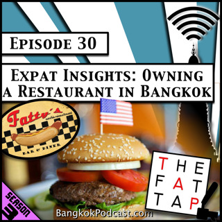 Expat Insights: Owning a Restaurant in Bangkok [Season 3, Episode 30]