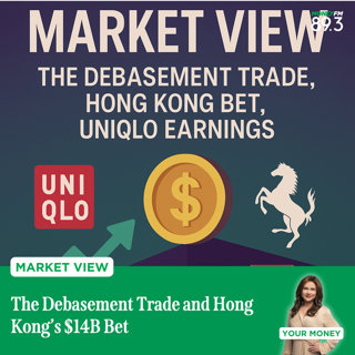 Market View: The Debasement Trade and Hong Kong’s $14B Bet
