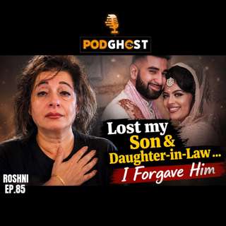 Roshni : I Lost My Son & Daughter-In-Law , Forgiving And Saving The Man RESPONSIBLE. |Ep:86