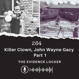264: Killer Clown, John Wayne Gacy | USA - Part 1