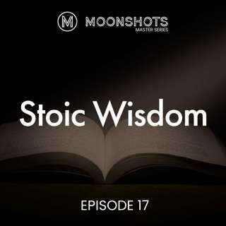 Episode 17: Wisdom of the Stoics