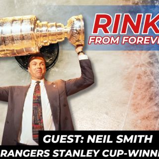 The Man Who Brought the Cup Back to NYC: Neil Smith on Rangers, Trades & History!