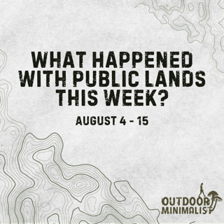 USDA Forest Service Reorganization, NEPA Rollbacks, and New Mexico’s Oil & Gas Battles - Public Lands News (August 4 - 15)