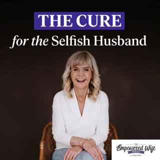 340: The Cure for the Selfish Husband