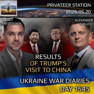 War in Ukraine, Analytics. Day 1545: Results of Trump's Visit to China. Arestovych, Shelest.