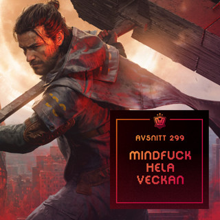 299. Mindfuck hela veckan