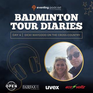 2026 Badminton Diaries Day 4: Dickie Waygood on cross-country day at Badminton